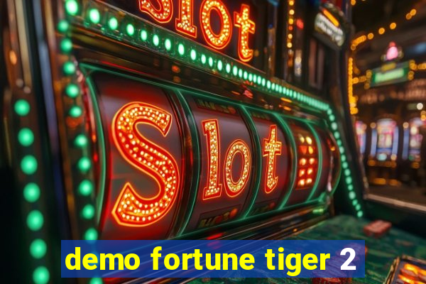 demo fortune tiger 2